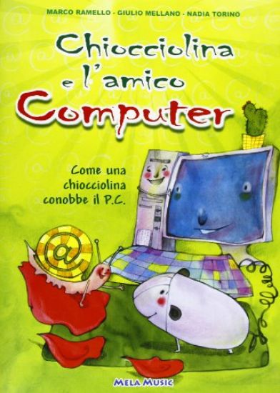 Immagine di CHIOCCIOLINA E L`AMICO COMPUTER + CD