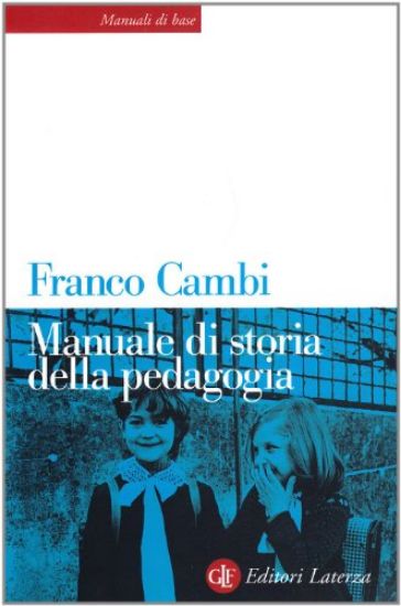 Immagine di MANUALE DI STORIA DELLA PEDAGOGIA