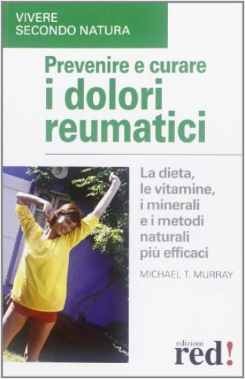 Immagine di PREVENIRE E CURARE I DOLORI REUMATICI