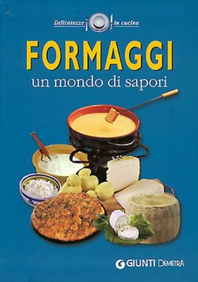 Immagine di FORMAGGI UN MONDO DI SAPORI