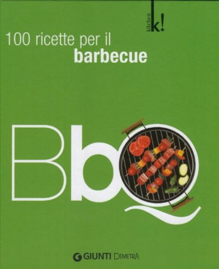 Immagine di 100 RICETTE PER IL BARBEQUE