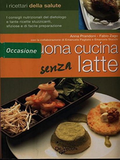 Immagine di BUONA CUCINA SENZA LATTE