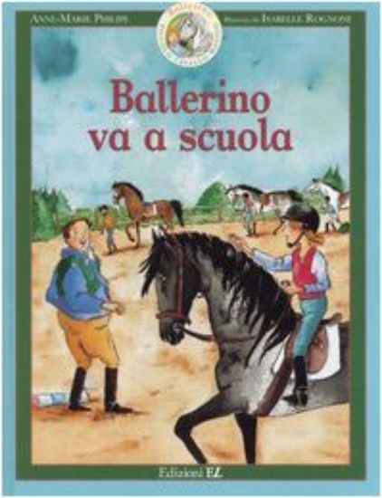 Immagine di BALLERINO VA A SCUOLA - BALLERINO PICCOLO CAVALLO MAGICO