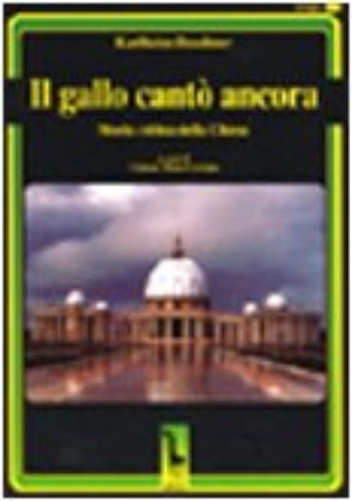 Immagine di GALLO CANTO` ANCORA STORIA CRITICA DELLA CHIESA