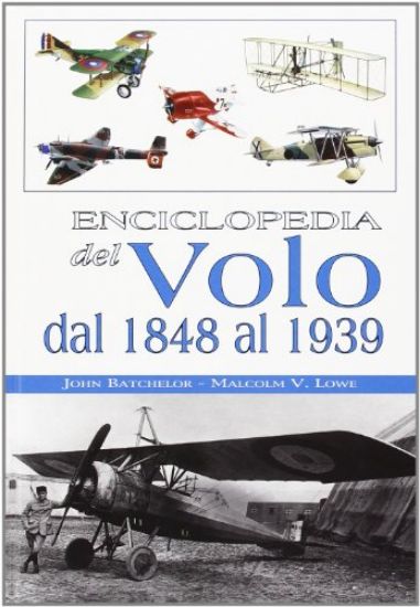 Immagine di ENCICLOPEDIA DEL VOLO DAL 1848 AL 1939