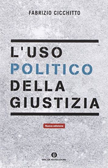 Immagine di USO POLITICO DELLA GIUSTIZIA