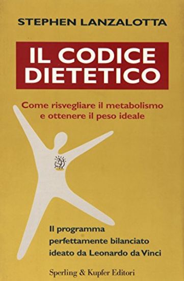 Immagine di CODICE DIETETICO - COME RISVEGLIARE IL METABOLISMO E OTTENERE IL PESO IDEALE