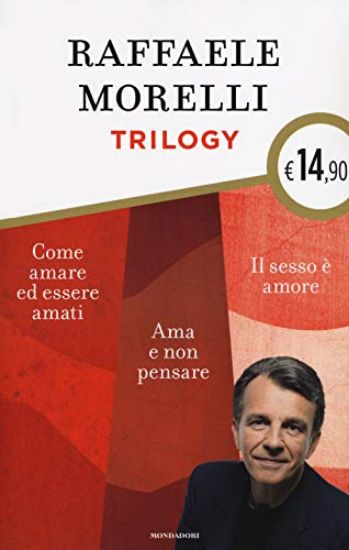 Immagine di TRILOGY (COME AMARE ED ESSERE AMATI - AMA E NON PENSARE - IL SESSO E` AMORE)