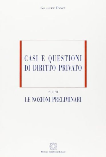 Immagine di CASI E QUESTIONI DI DIRITTO PRIVATO 1  NOZIONI PRELIMINARI