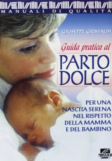 Immagine di GUIDA PRATICA AL PARTO DOLCE