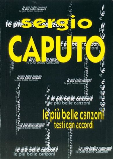 Immagine di SERGIO CAPUTO BELLE CANZONI TESTI E ACCORDI