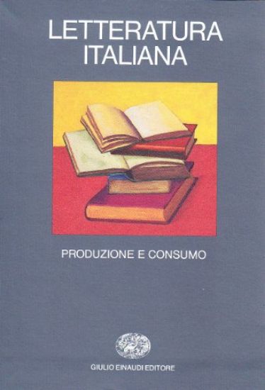 Immagine di LETTERATURA ITALIANA. VOL. 2: PRODUZIONE E CONSUMO.