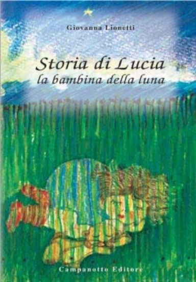 Immagine di STORIA DI LUCIA LA BAMBINA DELLA LUNA