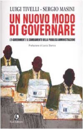 Immagine di NUOVO MODO DI GOVERNARE. L`E-GOVERNMENT E IL CAMBIAMENTO DELLA PUBBLICA AMMINISTRAZIONE (UN)