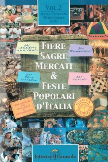 Immagine di FIERE SAGRE MERCATI E FESTE POPOLARI D`ITALIA  VOL.2  ITALIA CENTRALE  MERIDIONALE  ISOLE