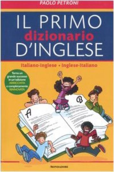 Immagine di PRIMO DIZIONARIO D`INGLESE. ITALIANO-INGLESE, INGLESE-ITALIANO (IL