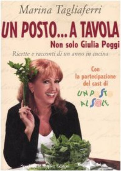 Immagine di POSTO... A TAVOLA (UN) NON SOLO GIULIA POGGI   RICETTE E RACCONTI DI UN ANNO DI CUCINA