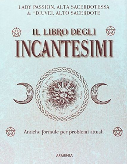 Immagine di LIBRO DEGLI INCANTESIMI. ANTICHE FORMULE MAGICHE PER RISOLVERE PROBLEM