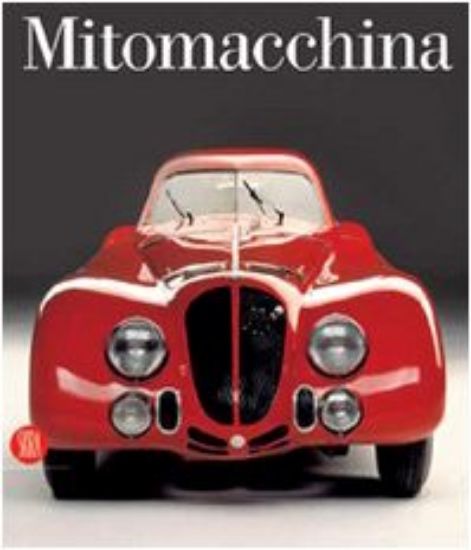 Immagine di MITOMACCHINA. STORIA, TECNOLOGIA E FUTURO DEL DESIGN DELL`AUTOMOBILE