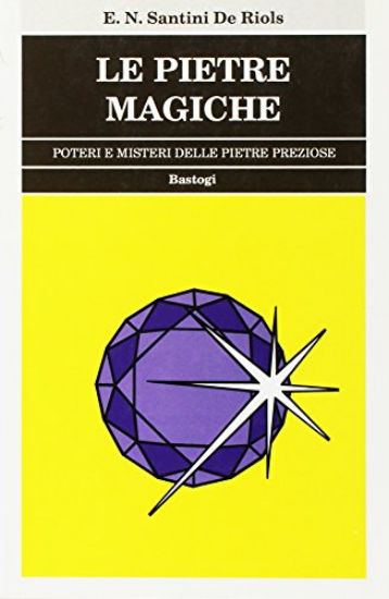 Immagine di PIETRE MAGICHE  POTERI E MISTERI DELLE PIETRE PREZIOSE