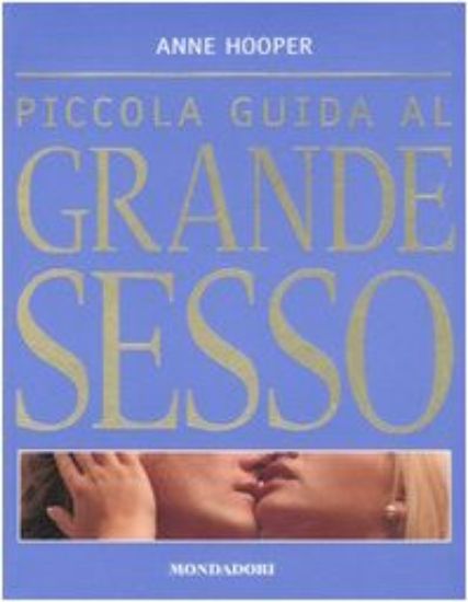 Immagine di PICCOLA GUIDA AL GRANDE SESSO