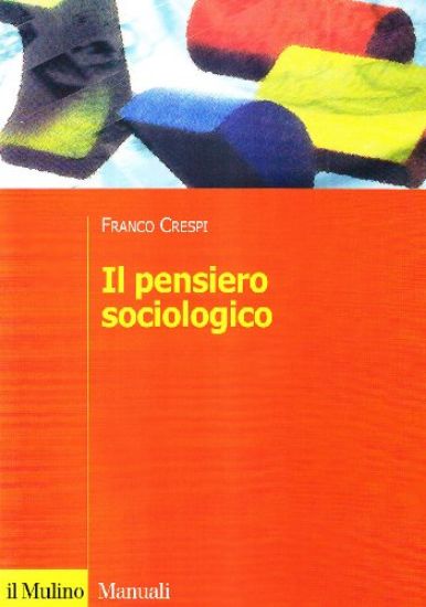 Immagine di PENSIERO SOCIOLOGICO (IL)