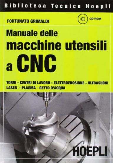 Immagine di MANUALE DELLE MACCHINE UTENSILI A CNC