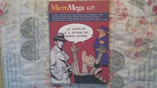 Immagine di MICROMEGA N. 6/07  LA LEGALITA` E` IL POTERE DEI SENZA POTERE