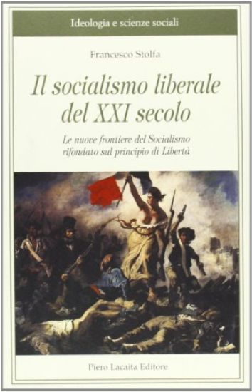 Immagine di SOCIALISMO LIBERALE DEL XXI SECOLO. LE NUOVE FRONTIERE DEL SOCIALISMO