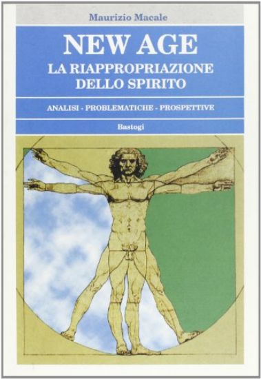 Immagine di NEW AGE. LA RIAPPROPRIAZIONE DELLO SPIRITO. ANALISI, PROBLEMATICHE, PROSPETTIVE