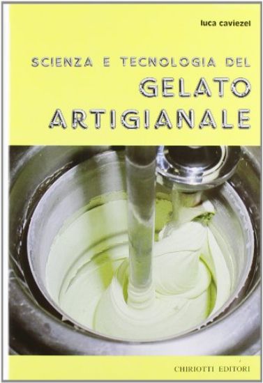 Immagine di SCIENZA E TECNOLOGIA DEL GELATO ARTIGIANALE