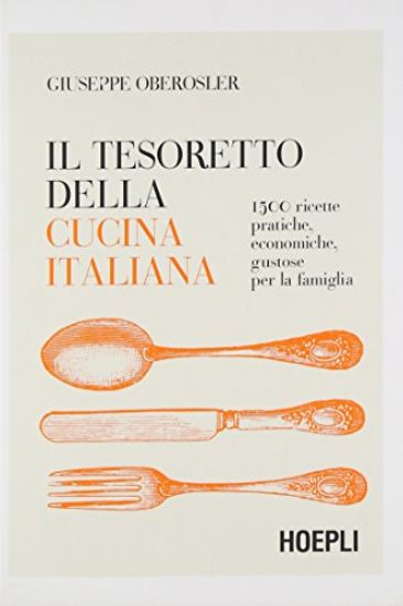 Immagine di TESORETTO DELLA CUCINA ITALIANA. 1500 RICETTE PRATICHE, ECONOMICHE, GU