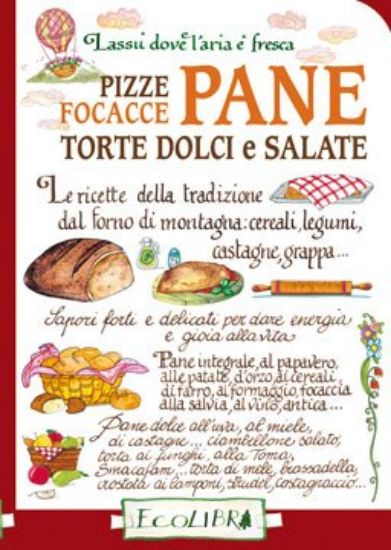 Immagine di PANE FOCACCE PIZZE TORTE DOLCI  RICETTE DELLA TRADIZIONE