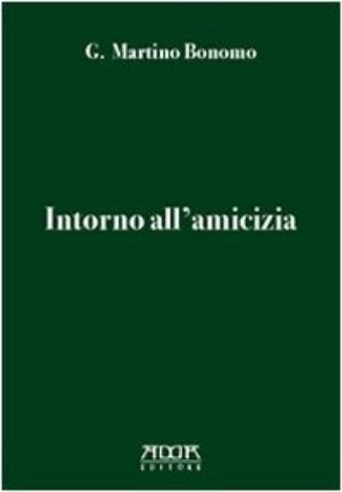 Immagine di INTORNO ALL`AMICIZIA