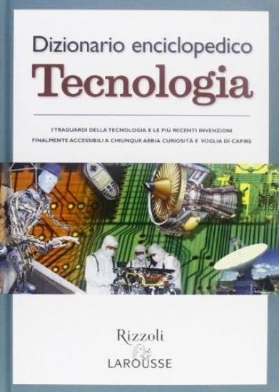 Immagine di DIZIONARIO ENCICLOPEDICO TECNOLOGIA