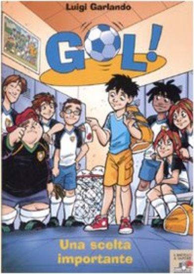 Immagine di GOL!UNA SCELTA IMPORTANTE - VOLUME 6