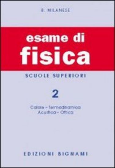 Immagine di ESAME DI FISICA 2 PER LE SCUOLE SUPERIORI - VOLUME 2