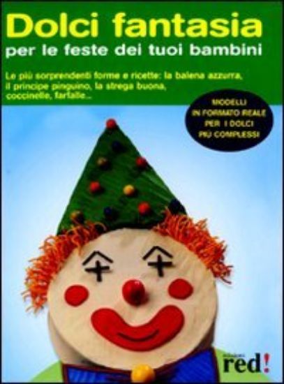 Immagine di DOLCI FANTASIA PER LE FESTE DEI TUOI BAMBINI