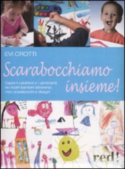 Immagine di SCARABOCCHIAMO INSIEME! CAPIRE IL CARATTERE E I SENTIMENTI DEI NOSTRI