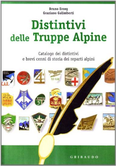 Immagine di DISTINTIVI DELLE TRUPPE ALPINE. CATALOGO DEI DISTINTIVI