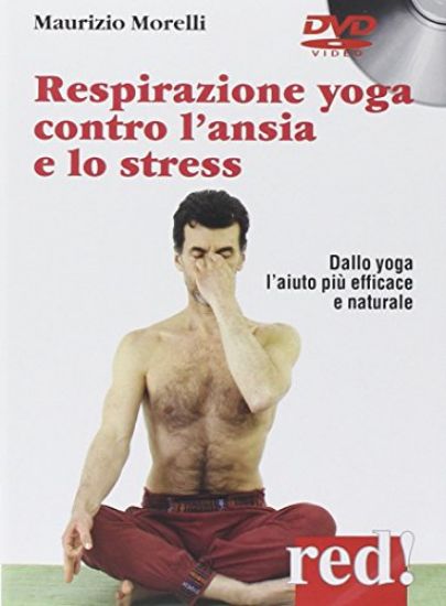 Immagine di RESPIRAZIONE YOGA CONTRO L`ANSIA E LO STRESS. DVD