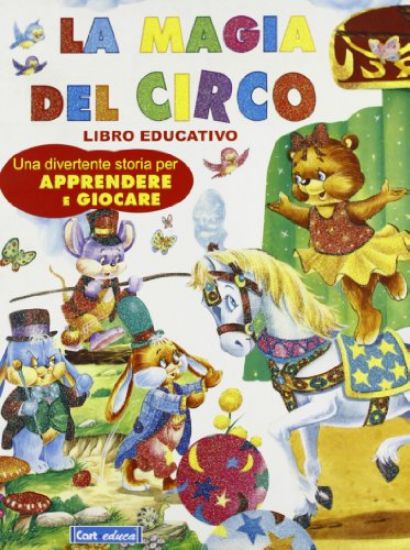 Immagine di MAGIA DEL CIRCO (LA)  LIBRO EDUCATIVO