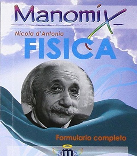 Immagine di MANOMIX DI FISICA. FORMULARIO COMPLETO