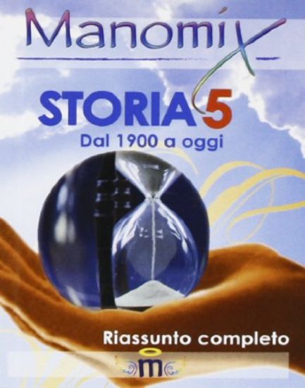 Immagine di MANOMIX DI STORIA. RIASSUNTO COMPLETO - VOLUME 5