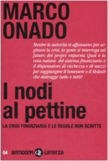 Immagine di NODI AL PETTINE. LA CRISI FINANZIARIA E LE REGOLE NON SCRITTE (I)