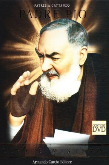 Immagine di PADRE PIO. LUCE E MISTERO CON DVD