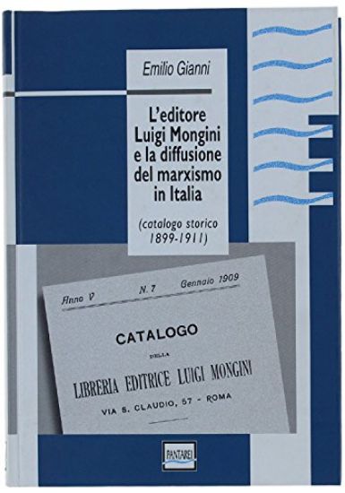 Immagine di EDITORE LUIGI MONGINI E LA DIFFUSIONE DEL MARXISMO IN ITALIA  (CATALOGO STORICO 1899 1911)