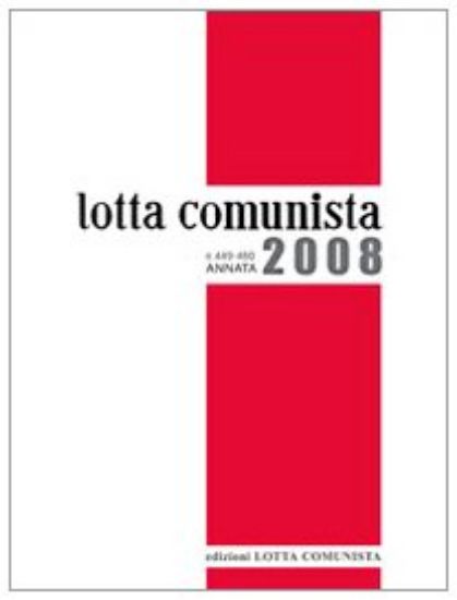 Immagine di LOTTA COMUNISTA  N.449 - 460  ANNATA 2008