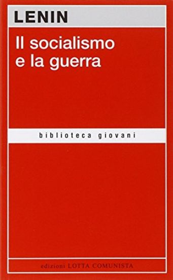 Immagine di SOCIALISMO E LA GUERRA (IL)