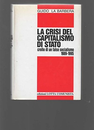 Immagine di CRISI DEL CAPITALISMO DI STATO  CROLLO DI UN FALSO SOCIALISMO 1989 1995